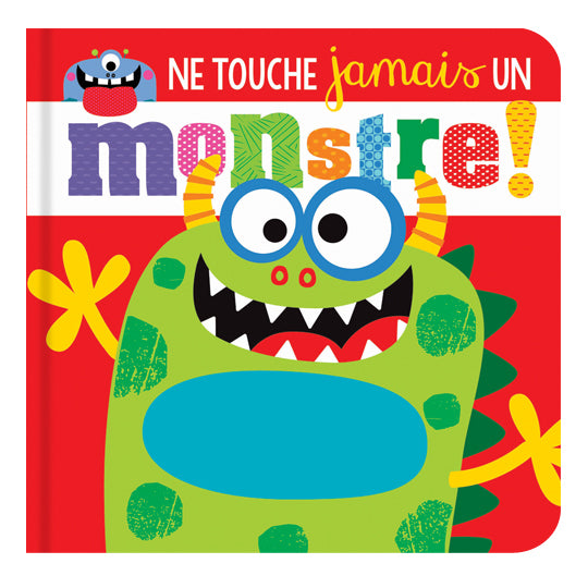 Ne touche jamais un monstre!