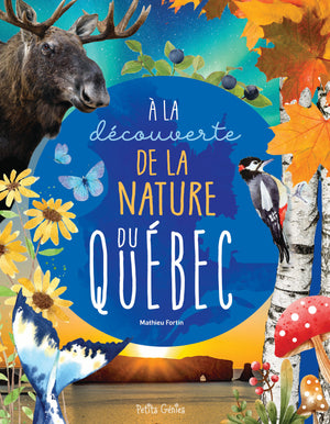 À la découverte de la nature du Québec