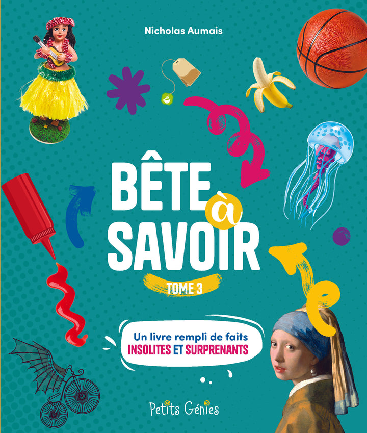 Bête à savoir - Tome 3
