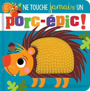 Ne touche jamais un porc-épic