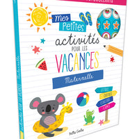 Mes petites activités pour les vacances - Maternelle