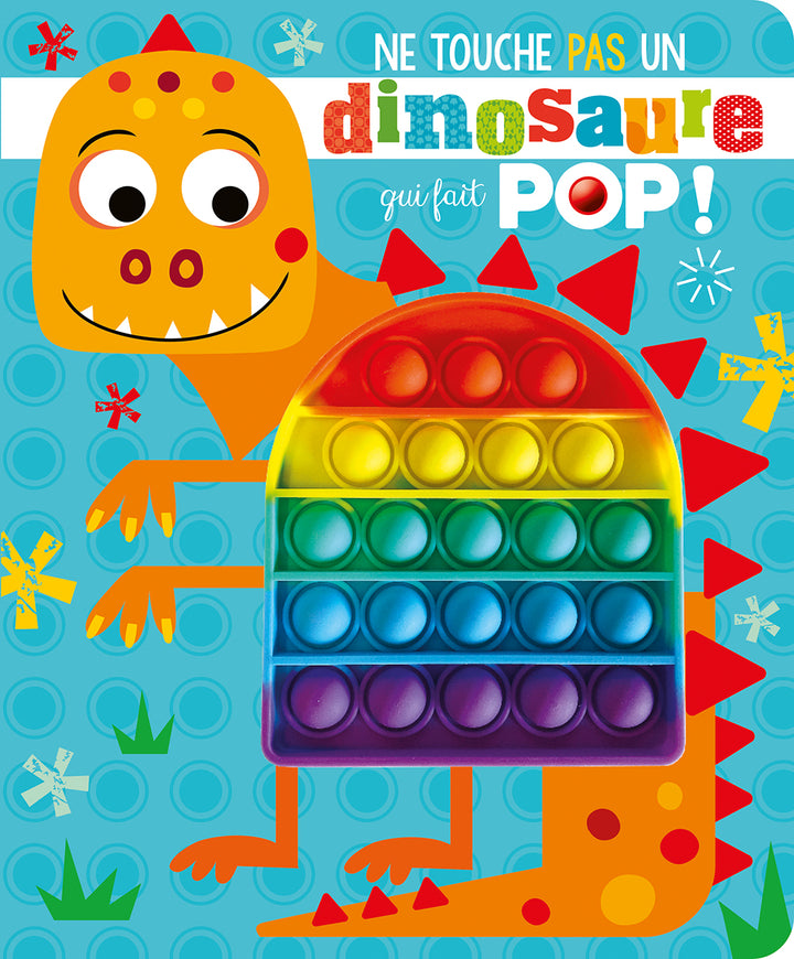 Ne touche pas un dinosaure qui fait POP!