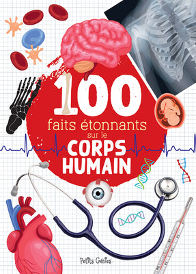 100 faits étonnants sur le corps humain