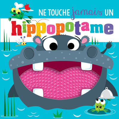 Ne touche jamais un hippopotame!